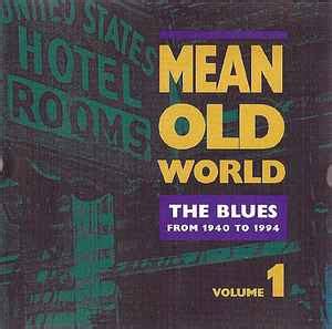  Mean Old World - Un Blues Mélancolique Qui Déferle en Ondes de Désir Irrésistible